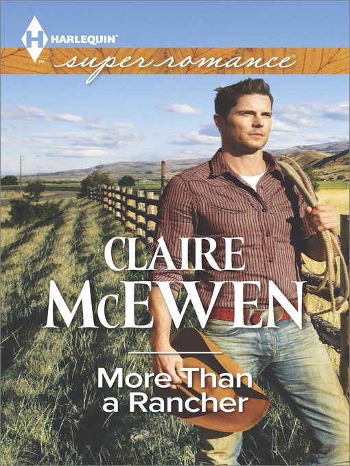Title details for More Than a Rancher by Claire McEwen - Available